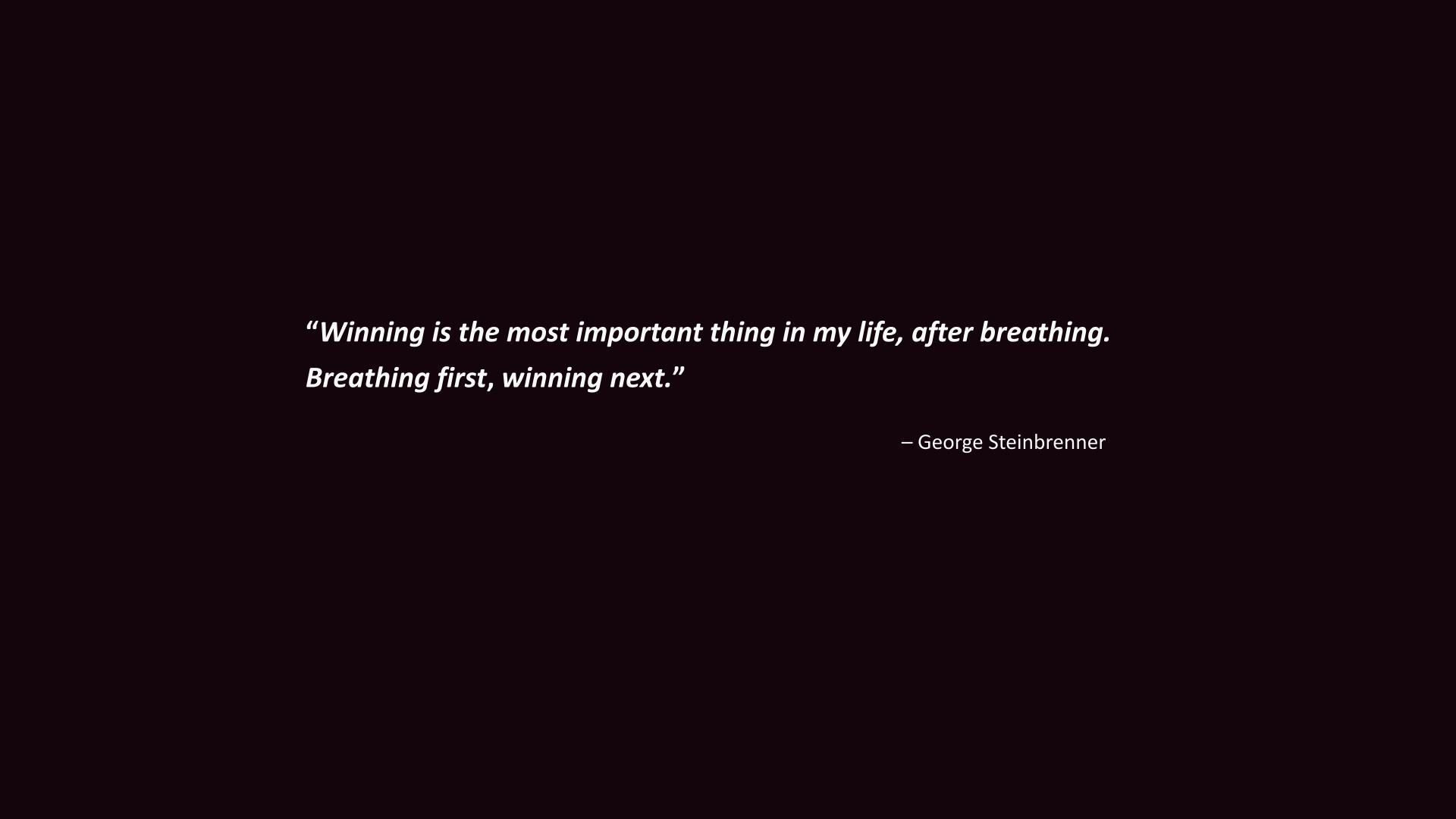 George Steinbrenner quote